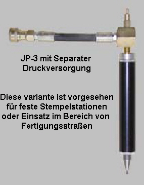 JP-3 mit Separater 
Druckversorgung


Diese variante ist vorgesehen
für feste Stempelstationen
oder Einsatz im Bereich von 
Fertigungsstraßen